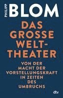 Philipp Blom - Das große Welttheater, Häftad
