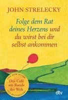 bokomslag Folge dem Rat deines Herzens und du wirst bei dir selbst ankommen