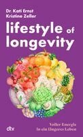 Kati Ernst, Kristine Zeller - Lifestyle of Longevity, Häftad