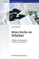 Gernot Schulze - Meine Rechte als Urheber, Häftad