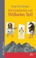 bokomslag Die Geschichte von Wilhelm Tell