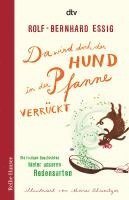 Rolf-Bernhard Essig - Da wird doch der Hund in der Pfanne verrückt!, Häftad