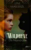 Lene Kaaberbøl - Wildhexe - Die Feuerprobe, Häftad