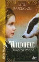 Lene Kaaberbøl - Wildhexe 03 - Chimäras Rache, Häftad