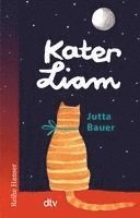 Jutta Bauer - Kater Liam Ansichten eines Felltieres, Häftad