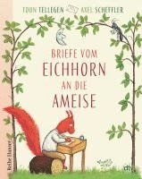 Toon Tellegen, Axel Scheffler - Briefe vom Eichhorn an die Ameise, Häftad