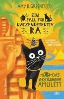 Amy Greenfield - Ein Fall für Katzendetektiv Ra Das verschwundene Amulett, Inbunden