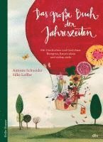 Antonie Schneider - Das große Buch der Jahreszeiten, Inbunden