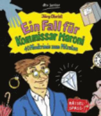Ein Fall Fur Kommissar Maroni - 40 Minikrimis Zum Mitraten