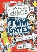 bokomslag Tom Gates 01. Wo ich bin, ist Chaos