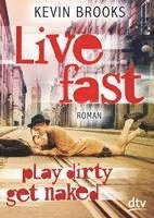 bokomslag Live Fast, Play Dirty, Get Naked