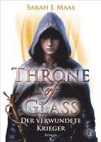 Throne of Glass 06 - Der verwundete Krieger