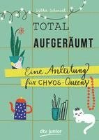 bokomslag Total aufgeräumt - Eine Anleitung für Chaos Queens