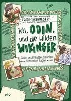 bokomslag Ich, Odin, und die wilden Wikinger Götter und Helden erzählen nordische Sagen