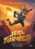 Rob Lloyd Jones - Jake Turner und der Schatz der Azteken, Häftad