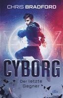 Chris Bradford - Cyborg - Der letzte Gegner, Häftad