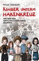 Frank Schwieger - Kinder unterm Hakenkreuz - Wie wir den Nationalsozialismus erlebten, Häftad