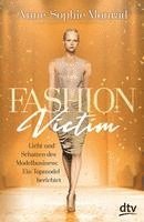 Anne-Sophie Monrad, Katrin Blum - Fashion Victim - Licht und Schatten des Modelbusiness: Ein Topmodel berichtet, Häftad