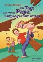 bokomslag Der Tag, an dem wir Papa umprogrammierten