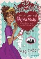 Meg Cabot - Ich bin dann mal Prinzessin - Chaos, Kekse und königliche Cousinen, Inbunden