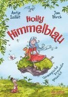 bokomslag Holly Himmelblau - Unmagische Freundin gesucht