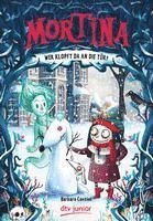 Barbara Cantini - Mortina - Wer klopft da an die Tür?, Inbunden