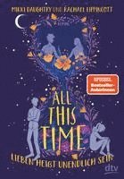 Mikki Daughtry, Rachael Lippincott - All This Time - Lieben heißt unendlich sein, Inbunden