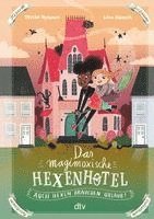 bokomslag Das magimoxische Hexenhotel - Auch Hexen brauchen Urlaub