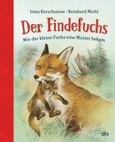 Irina Korschunow - Der Findefuchs - Wie der kleine Fuchs eine Mutter bekam, Inbunden