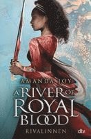 bokomslag A River of Royal Blood - Rivalinnen