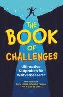 bokomslag The Book of Challenges - Ultimative Mutproben für Weltverbesserer