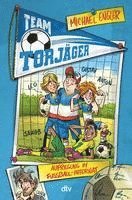 bokomslag Team Torjäger - Aufregung im Fußballinternat