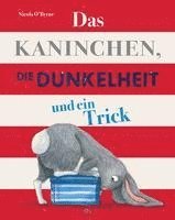 bokomslag Das Kaninchen, die Dunkelheit und ein Trick