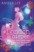 bokomslag #London Whisper - Als Zofe küsst man selten den Traumprinz (oder doch?)