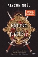 Alyson Noël - Ruling Destiny, Inbunden