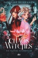 bokomslag Chaos Witches - Die falsche Auserwählte