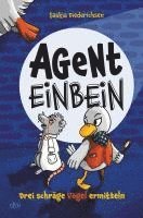 Agent Einbein - Drei schräge Vögel ermitteln 1