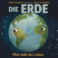 Stacy McAnulty - Die Erde - Hier tobt das Leben, Inbunden