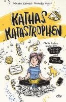 Kathas Katastrophen - Mein Leben zwischen Fakten-Check und Love-Attack