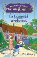 Pip Murphy - Detektivagentur Christie & Agatha - Ein Beweisstück verschwindet, Inbunden