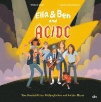 bokomslag Ella & Ben und AC/DC - Von Donnerblitzen, Höllenglocken und kurzen Hosen