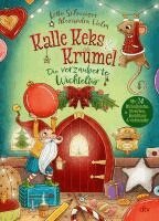 Lotte Schweizer - Kalle Keks & Krümel - Die verzauberte Wichteltür, Inbunden