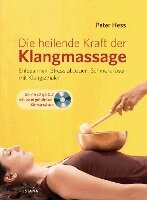 Peter Hess - Die heilende Kraft der Klangmassage, Häftad