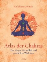 Kalashatra Govinda - Atlas der Chakras, Inbunden