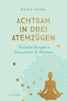 bokomslag Achtsam in drei Atemzügen