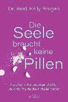 Die Seele braucht keine Pillen