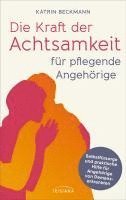 Katrin Beckmann - Die Kraft der Achtsamkeit für pflegende Angehörige, Häftad