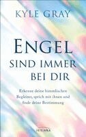 Kyle Gray - Engel sind immer bei dir, Inbunden