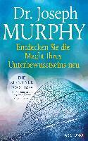 Joseph Murphy - Entdecken Sie die Macht Ihres Unterbewusstseins neu, Inbunden