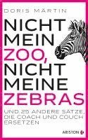 Doris Märtin - Nicht mein Zoo, nicht meine Zebras, Inbunden